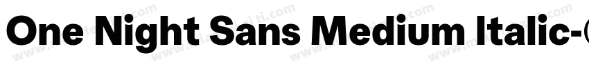 One Night Sans Medium ltalic字体转换
